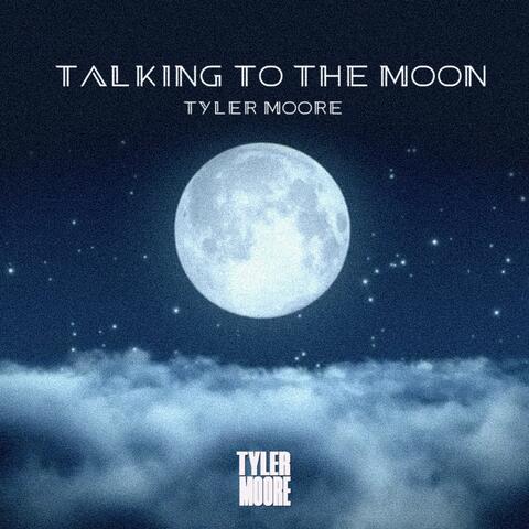 Talking To The Moon