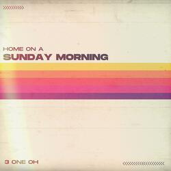 Home on a Sunday Morning