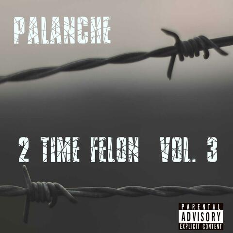 2 Time Felon, Vol. 3