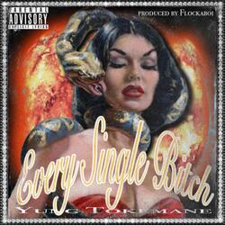 EVERY SINGLE BITCH (feat. Flockaboi)