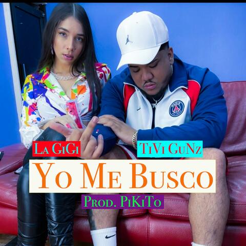 Yo Me Busco (feat. Tivi Gunz)