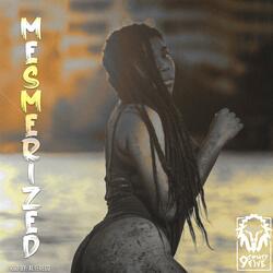 Mesmerized