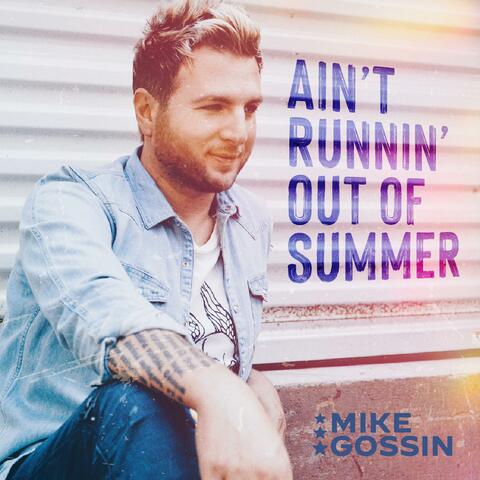 Ain't Runnin' Out Of Summer