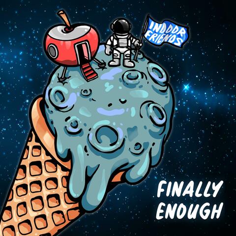Finally Enough