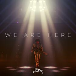 We Are Here
