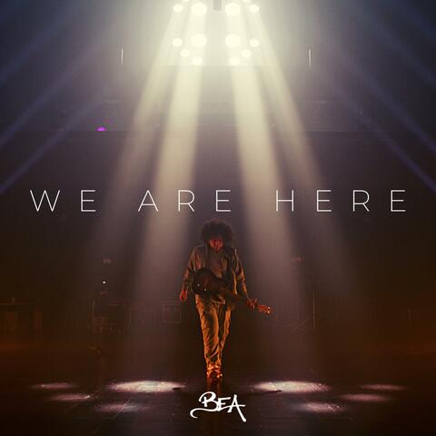 We Are Here