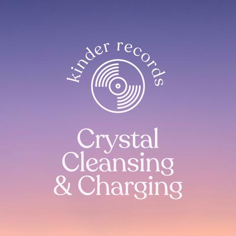 Crystal Cleansing & Charging