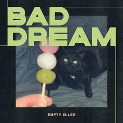 Bad Dream