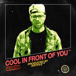 Cool In Front Of You