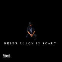 Being Black Is Scary