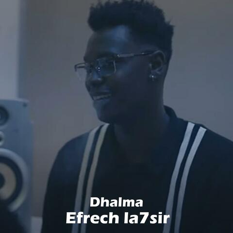 Efrech la7sir