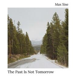 The Past Is Not Tomorrow