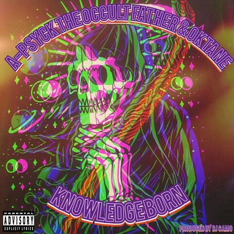 Knowledge Born (feat. Oktane & DJ Camo)
