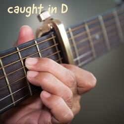 caught in D
