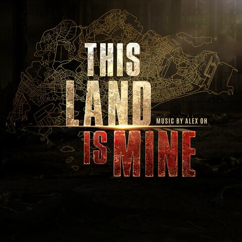 This Land Is Mine (Original Television Soundtrack)