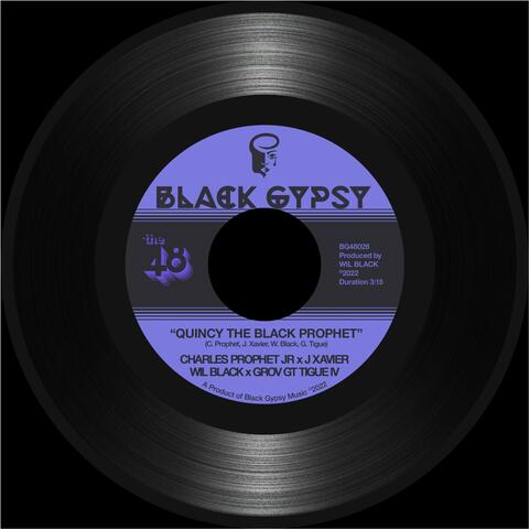 Quincy The Black Prophet (feat. Charles Prophet, J. Xavier & Grov GT Tigue IV)