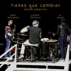 Tienes Que Cambiar (feat. Bocho Amarillo)