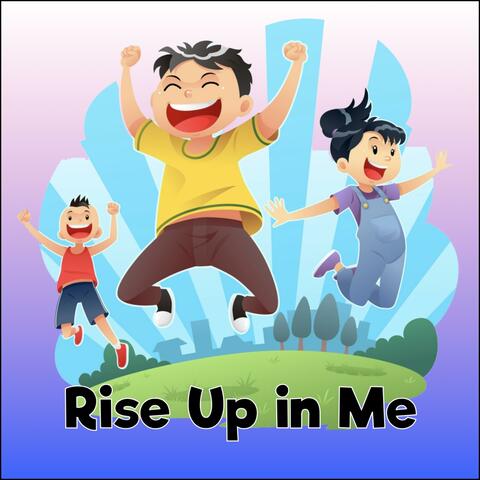 Rise Up in Me (courage)