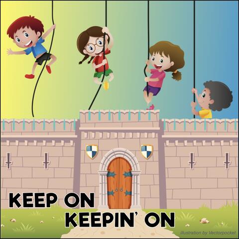 Keep On Keepin' On (perseverance)