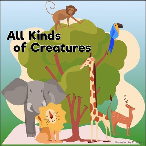 All Kinds of Creatures