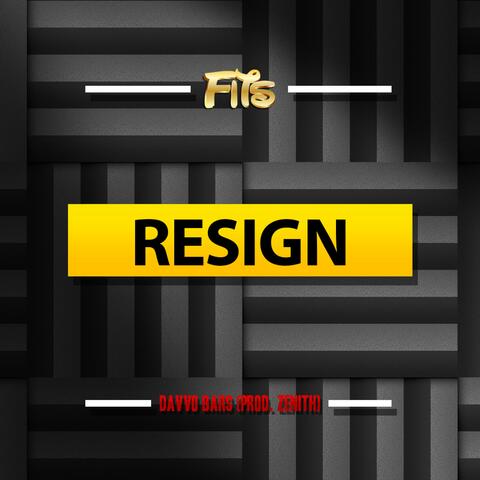 Resign (feat. Davvo Bars)