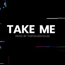 Take Me