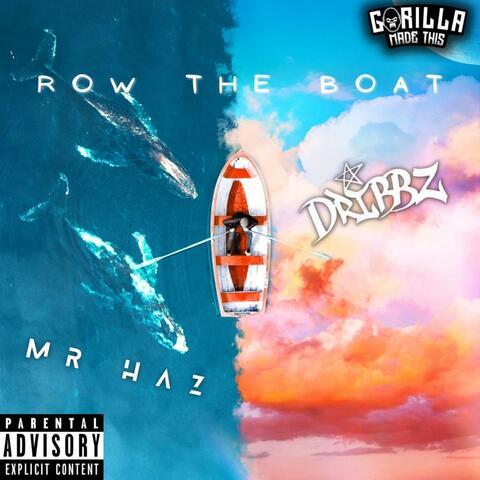 Row The Boat (feat. Dribbz)