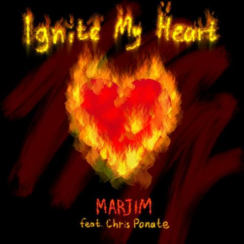 Ignite My Heart (feat. Chris Ponate)