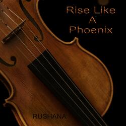 Rise Like A Phoenix