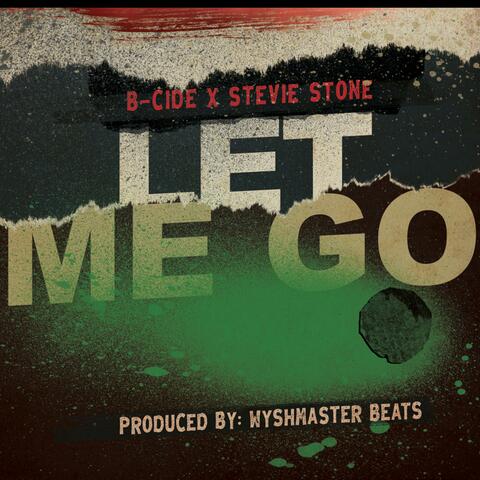 Let Me Go (feat. Stevie Stone)