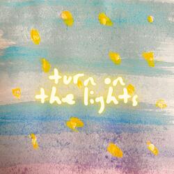 turn on the lights