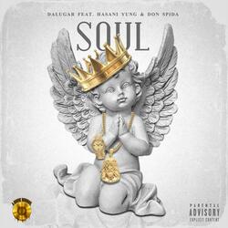 Soul (feat. Don Spida & Hasani Yung)
