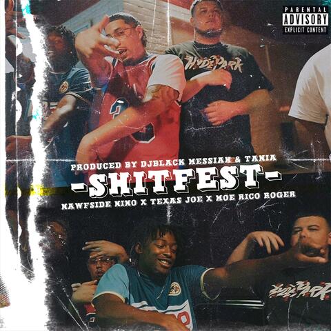 SHITFEST (feat. Nawfside Nino, MoeRicoRoger & TexasJoe)