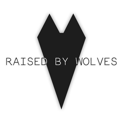 Raised by Wolves