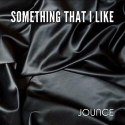 Something That I Like