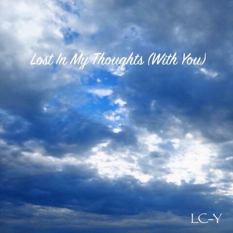 Lost In My Thoughts (With You)