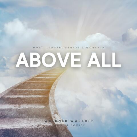 Above All
