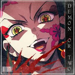 Demon Or Two (feat. LEECHY!)