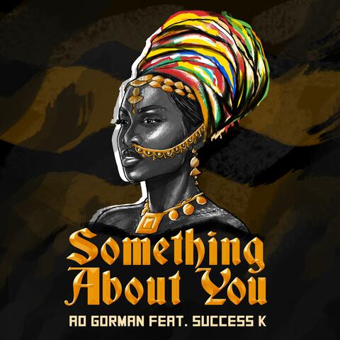 Something about you (feat. Success K)