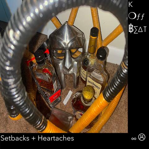 Setbacks and Heartaches