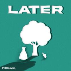 LATER