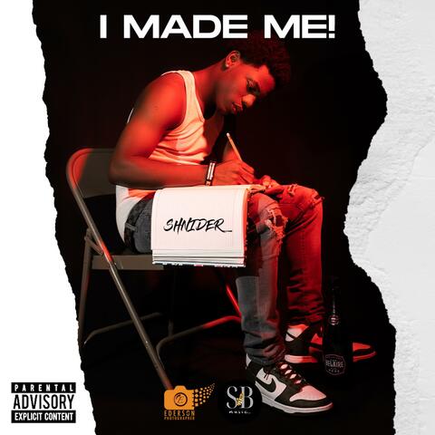 I MADE ME!