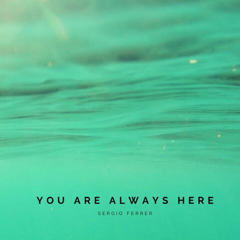 You are always here