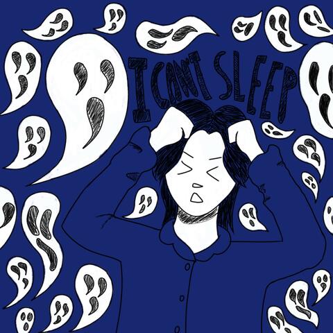 I CAN'T SLEEP