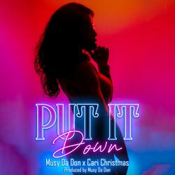 Put It Down (feat. Cari Christmas)