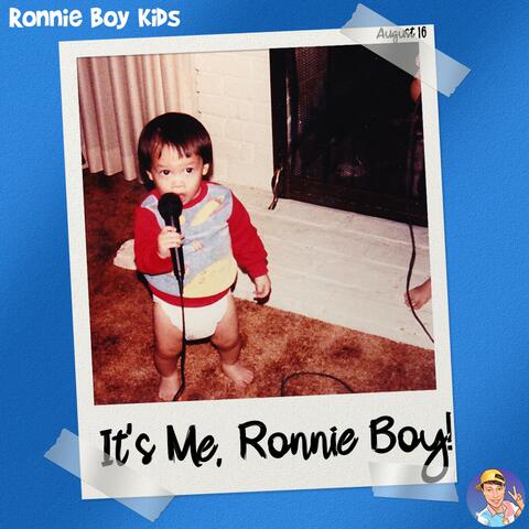 It's Me, Ronnie Boy!