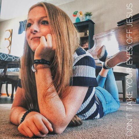 Don't Take Your Eyes Off Jesus
