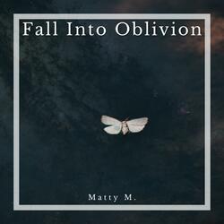 Fall Into Oblivion