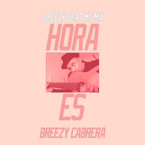 Hora Es (Breezy Beat MC Remix)
