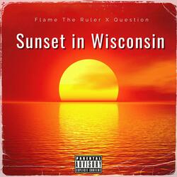 Sunset In Wisconsin (feat. Question)